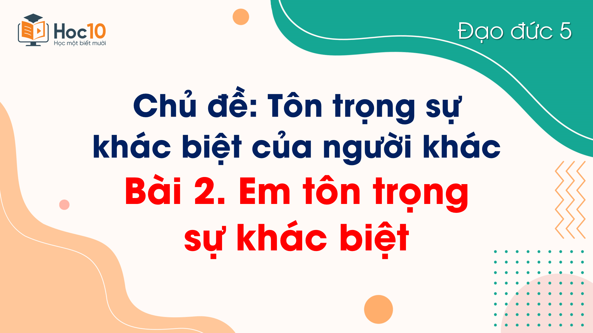 Bài 2 Em tôn trọng sự khác biệt